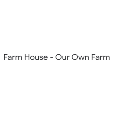 Farm House - Our Own Farm