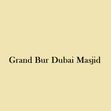 Grand Bur Dubai Masjid