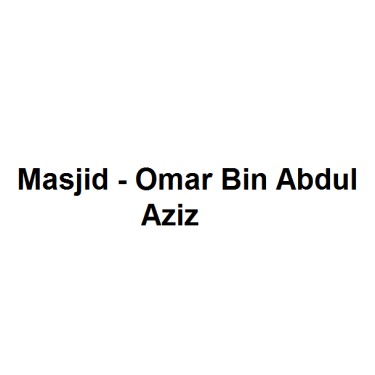 Masjid - Omar Bin Abdul Aziz