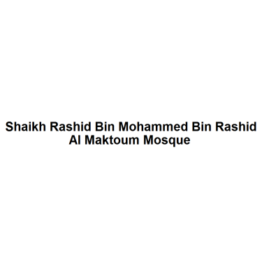 Shaikh Rashid Bin Mohammed Bin Rashid Al Maktoum Mosque