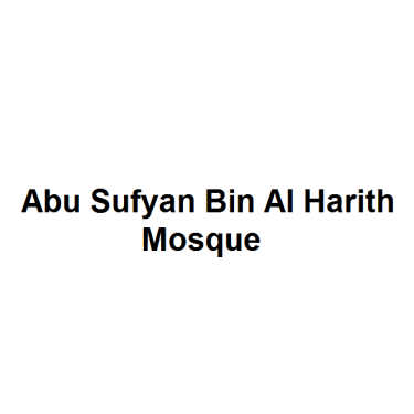 Abu Sufyan Bin Al Harith Mosque