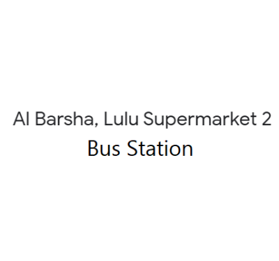 Al Barsha, Lulu Supermarket 2 - Bus station