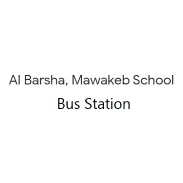 Al Barsha, Mawakeb School- Bus Station