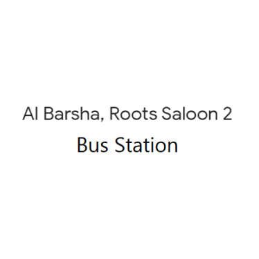 Al Barsha, Roots Saloon 2- Bus Station