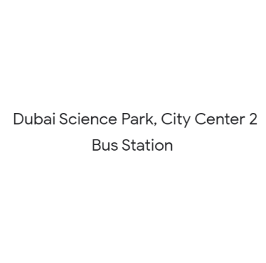 Dubai Science Park, City Center 2- Bus Station