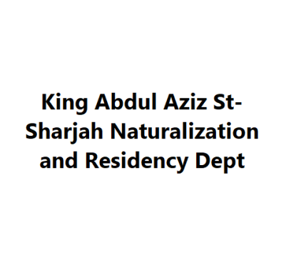 King Abdul Aziz St-Sharjah Naturalization and Residency Dept