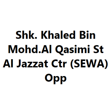 Shk. Khaled Bin Mohd.Al Qasimi St Al Jazzat Ctr (SEWA) Opp