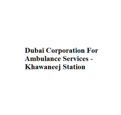 Dubai Corporation For Ambulance services - Khawaneej Station