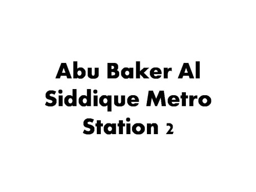 Abu Baker Al Siddique Metro Station 2