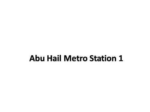 Abu Hail Metro Station 1