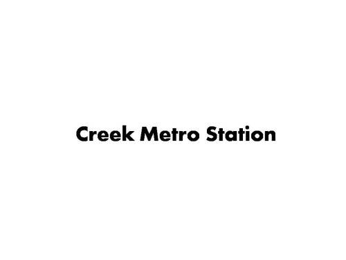 Creek Metro Station