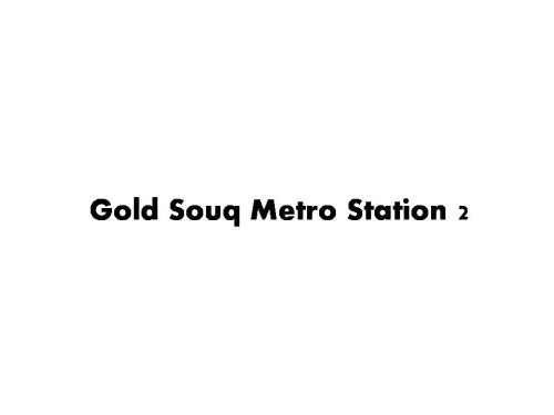 Gold Souq Metro Station 2