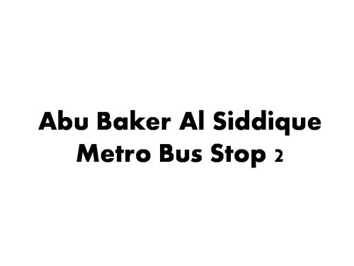 Abu Baker Al Siddique Metro Bus Stop 2