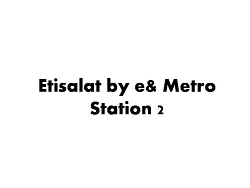 Etisalat by e& Metro Station 2