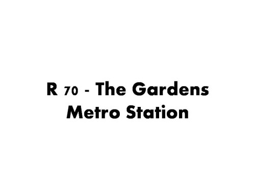 R 70 - The Gardens Metro Station