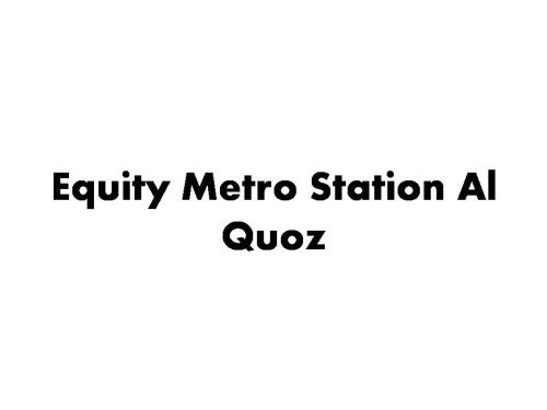 Equity Metro Station Al Quoz