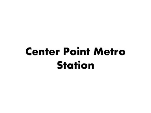 Center Point Metro Station