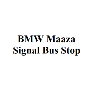 BMW Maaza Signal Bus Stop