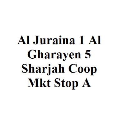 Al Juraina 1 Al Gharayen 5 Sharjah Coop Mkt Stop A