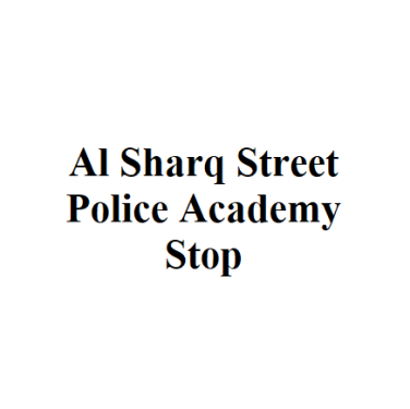 Al Sharq Street Police Academy Stop