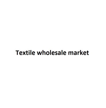 Textile Wholesale Market