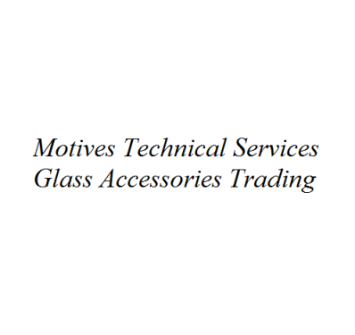 Motives Technical Services Glass Accessories Trading