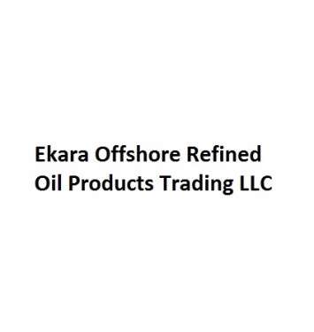 Ekara Offshore Refined Oil Products Trading LLC