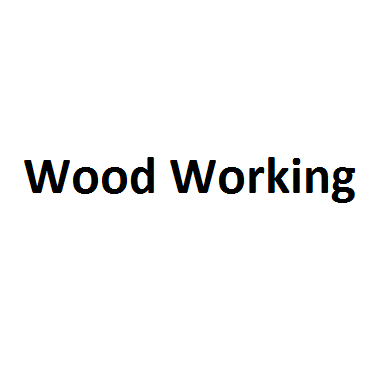 Wood Working