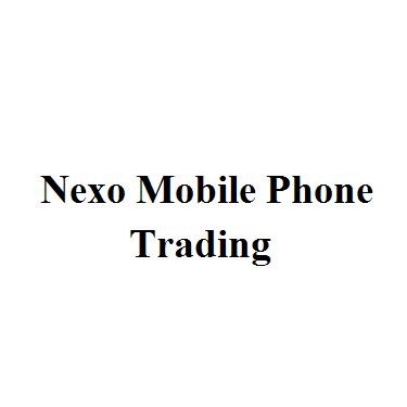 Nexo Mobile Phone Trading