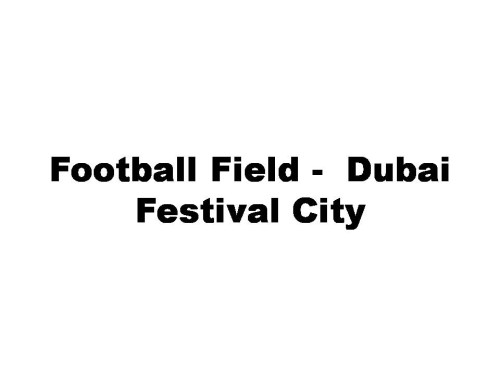 Football Field -  Dubai Festival City