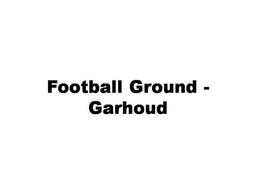 Football Ground - Garhoud