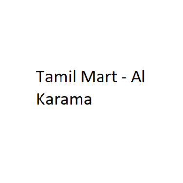 Tamil Mart - Al Karama