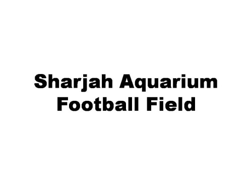 Sharjah Aquarium Football Field