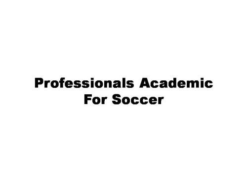 Professionals Academic For Soccer