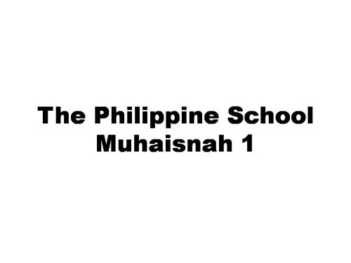 The Philippine School Muhaisnah 1