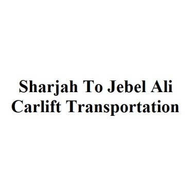 Sharjah To Jebel Ali Carlift Transportation 