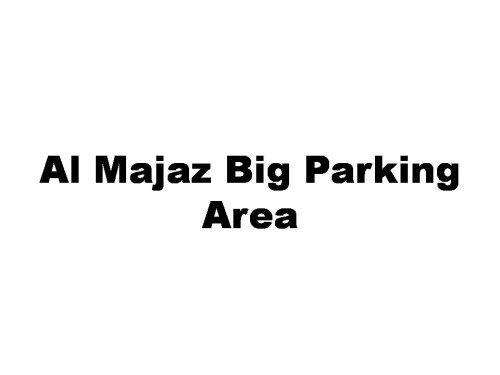 Al Majaz Big Parking Area