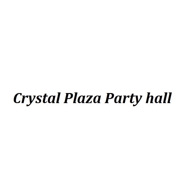 Crystal Plaza Party hall (Wedding Venues) in Sharjah Get Contact