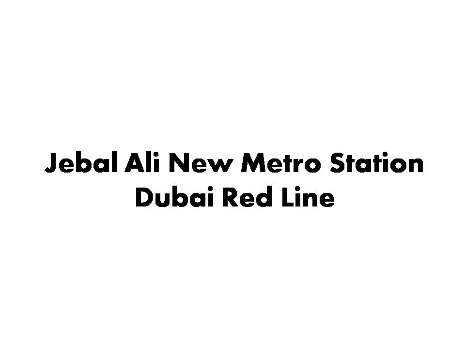 Jebal Ali New Metro Station Dubai Red Line (Subway Stations) in Dubai
