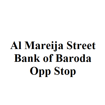 Al Mareija Street Bank of Baroda Opp Stop (Bus Stands) in Sharjah | Get ...