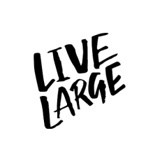 Live Large