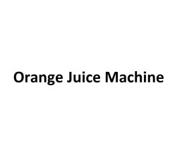 Orange Juice Machine