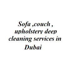 Sofa ,couch ,upholstery deep cleaning services in Dubai