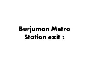 Burjuman Metro Station exit 2