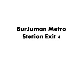 BurJuman Metro Station Exit 4