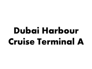 Dubai Harbour - Cruise Terminal A