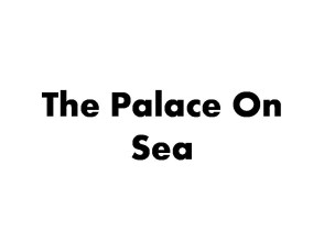 The Palace On Sea