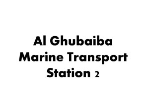Al Ghubaiba Marine Transport Station 2