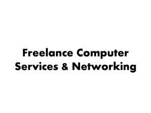 Freelance Computer Services & Networking